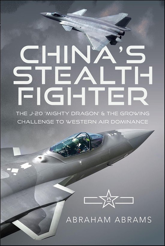 Boekomslag met twee stealth jagers, de J-20 'Mighty Dragon'. Titel: China's Stealth Fighter.
