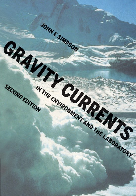 Boekomslag met de titel 'Gravity Currents' in dikke zwarte letters, tegen een achtergrond van sneeuwachtige bergen en een meer.