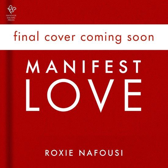 Boek 'Manifest Love' van Roxie Nafousi met rode omslag, 'final cover coming soon' in witte tekst.