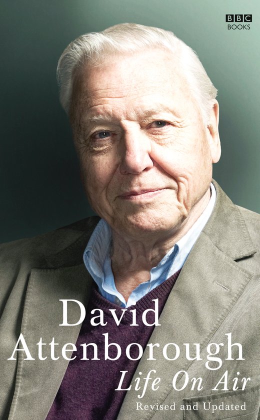 David Attenborough, "Life On Air", édition révisée et mise à jour.