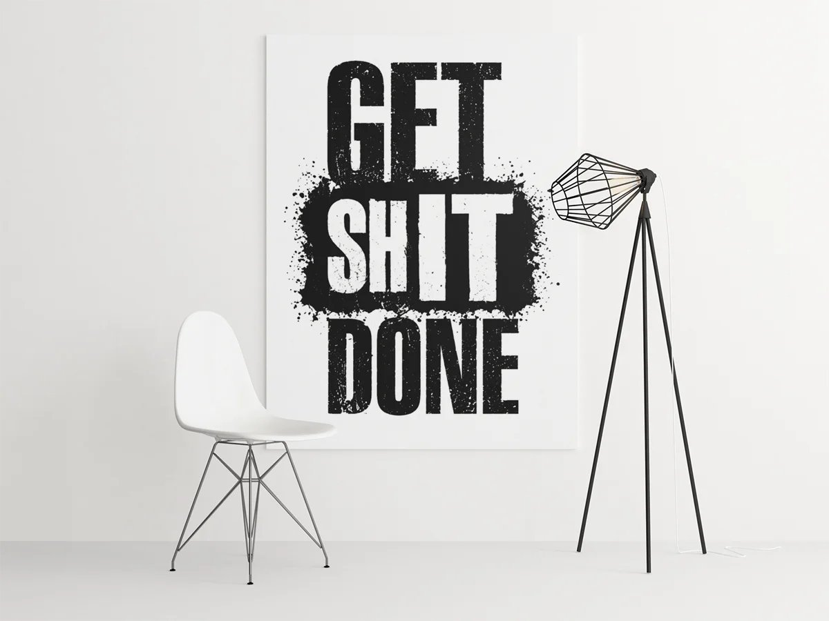 Canvas Schilderij Get Shit Done - Zwart & Wit - Motivatie Kunst - Moderne Wanddecoratie - 75 x 100 cm