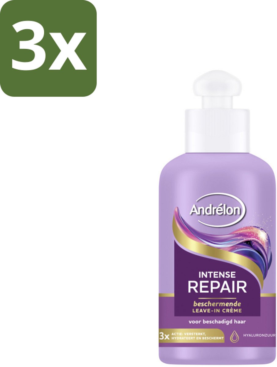 3 x Andrélon – Leave-In Crème – Intense Repair – 200 ml - Haarkracht - Hydraatatie - Bescherming - Droog Haar - Beschadigd Haar