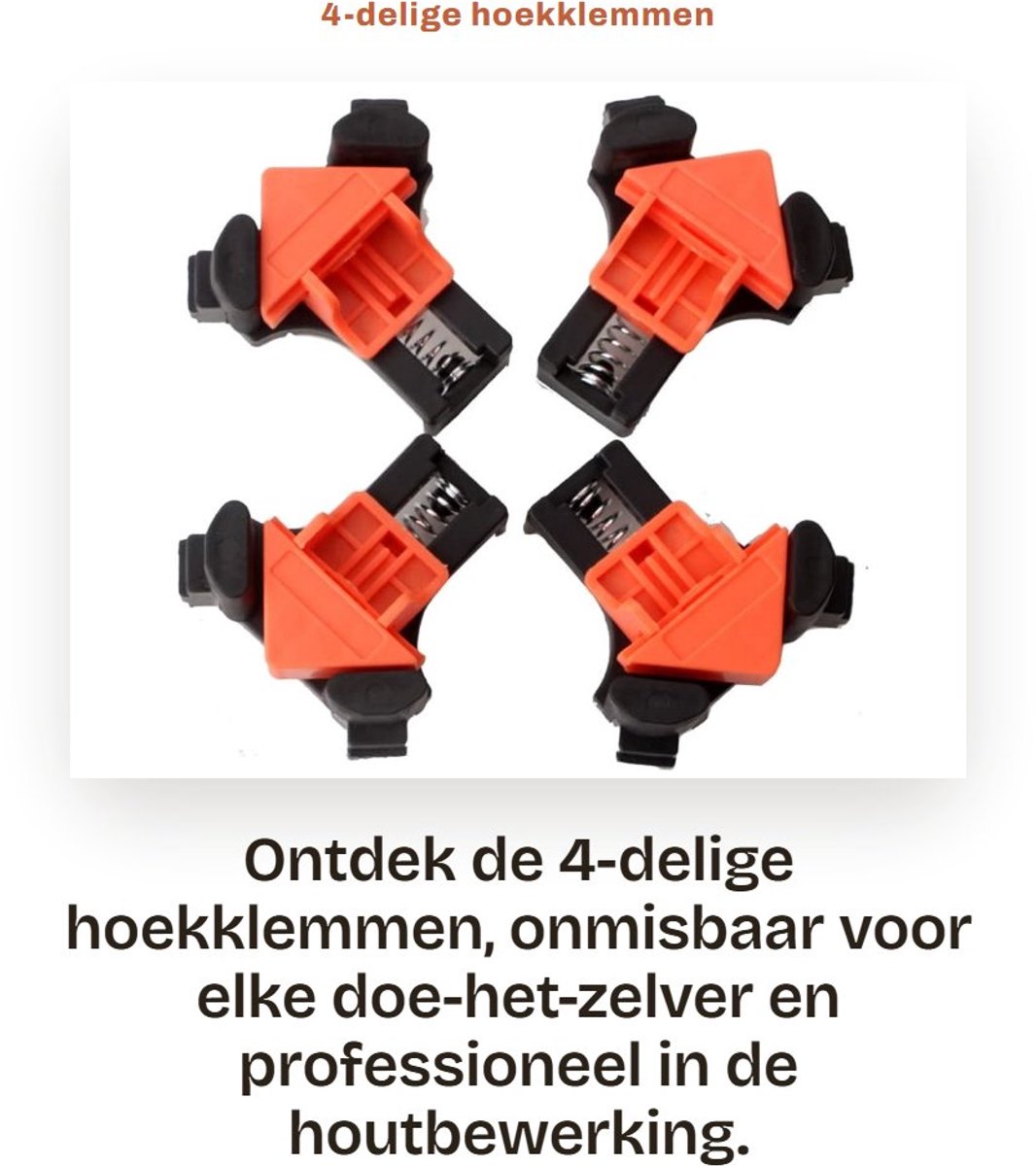 Dailygoods- Hoekhoekklem 90 graden - 4-delige set - Houthandgereedschap - Positioneringsgereedschap - Versteviging van meubels - Geschikt voor verschillende houtdiktes - Klem