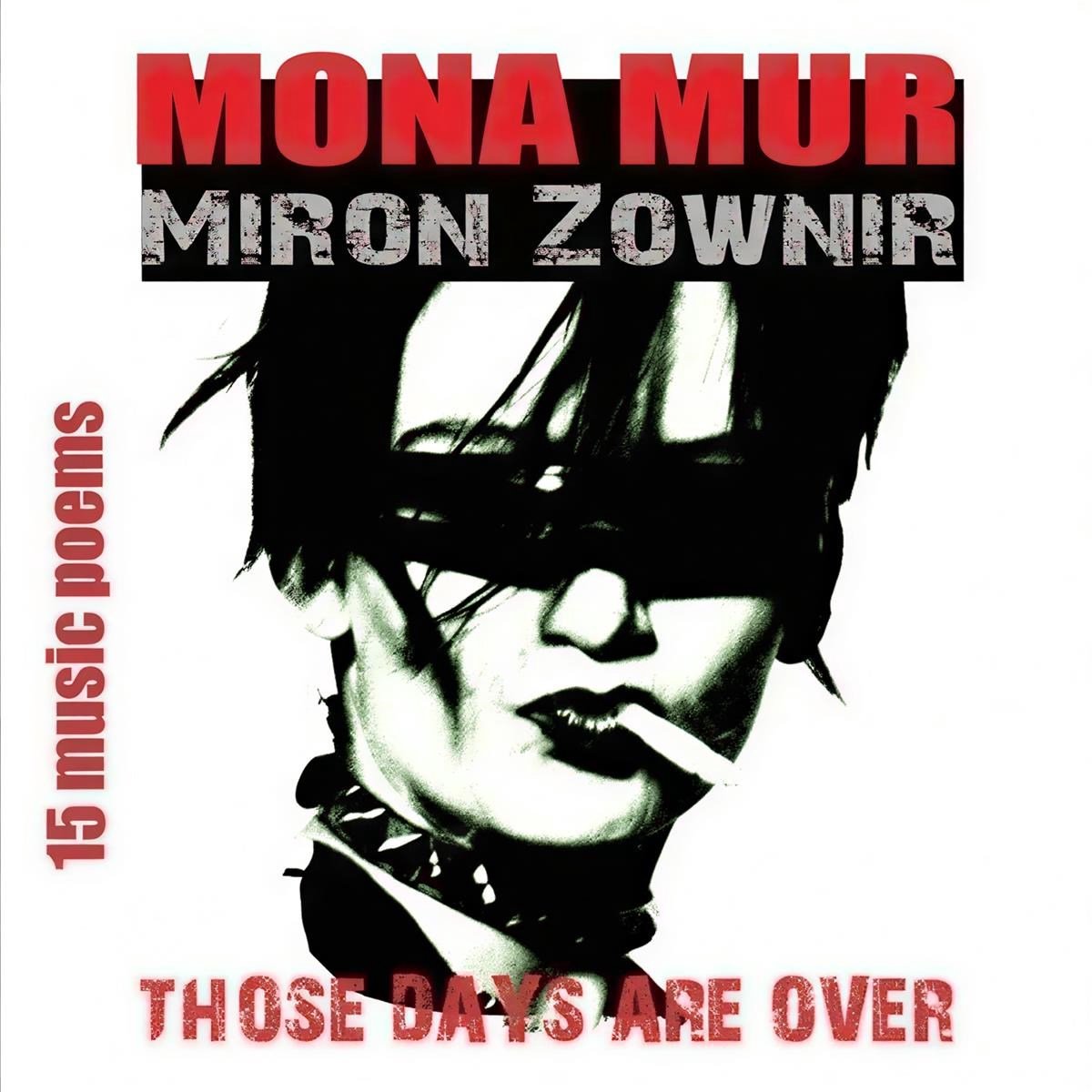 Mona Mur & Miron Zownir - Those Days Are Over (CD)