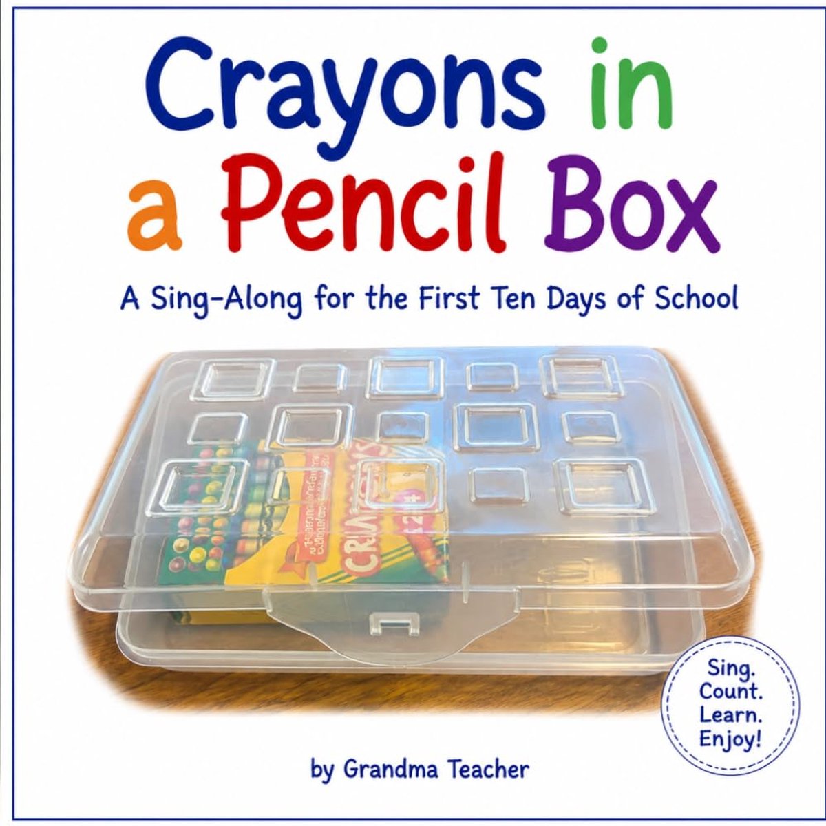 Crayons in a Pencil Box: A Sing-Along for the First Ten Days of School