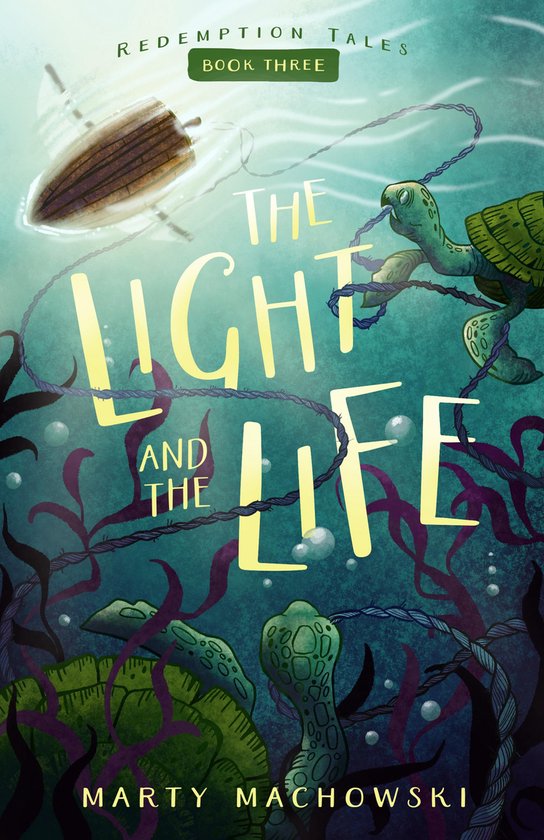 Boekomslag: 'The Light and the Life', Redemption Tales deel drie, met zeeschildpadden en een boot onder water.