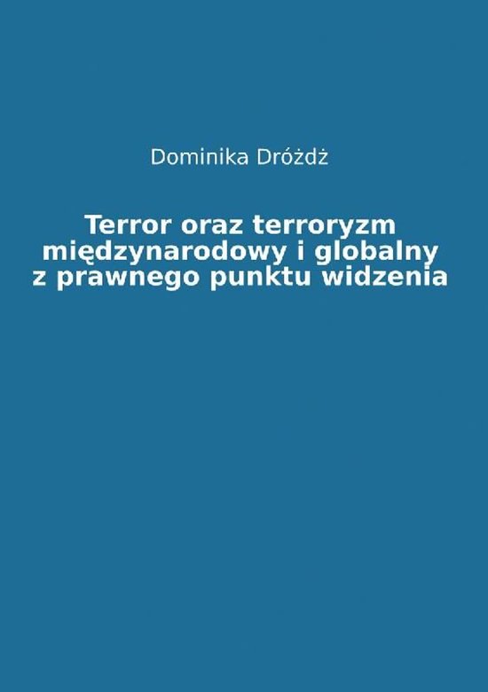 Terror oraz terroryzm międzynarodowy i globalny z prawnego  ... - cover
