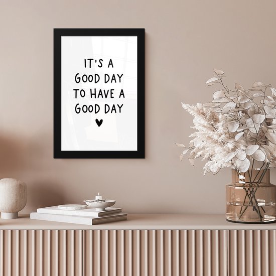 Cadre photo avec affiche - Citation en anglais "C'est une bonne journée pour passer une bonne journée" avec un cœur sur fond blanc - 20x30 cm - Cadre pour affiche