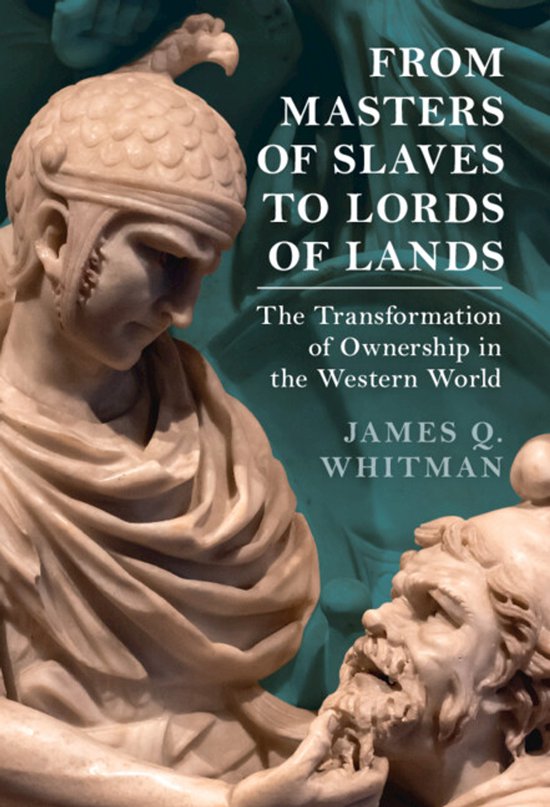 Studies in Legal History- From Masters of Slaves to Lords of Lands