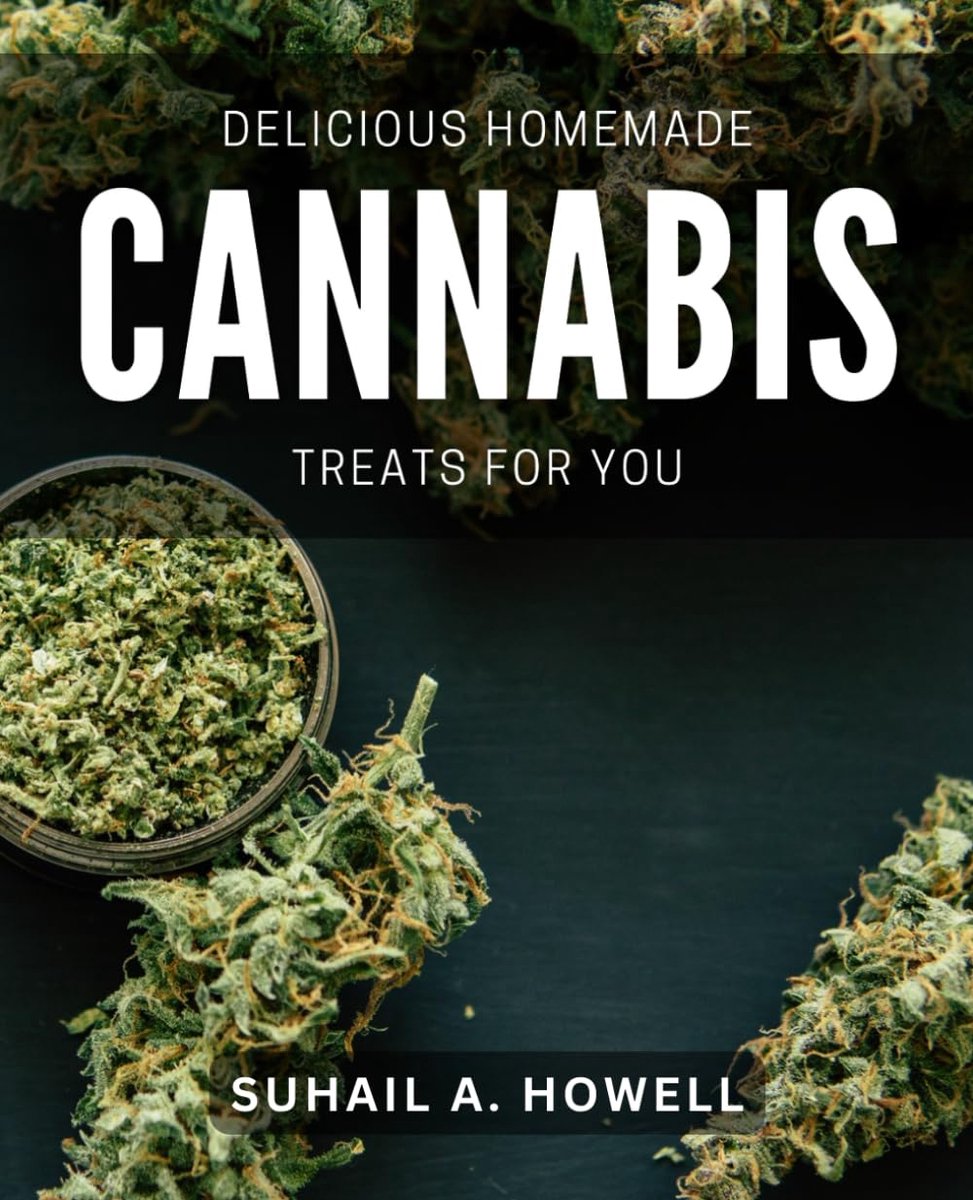 Homemade Cannabis Treats for You: Mouthwatering DIY Cannabis Infused Edibles for Ultimate Indulgence