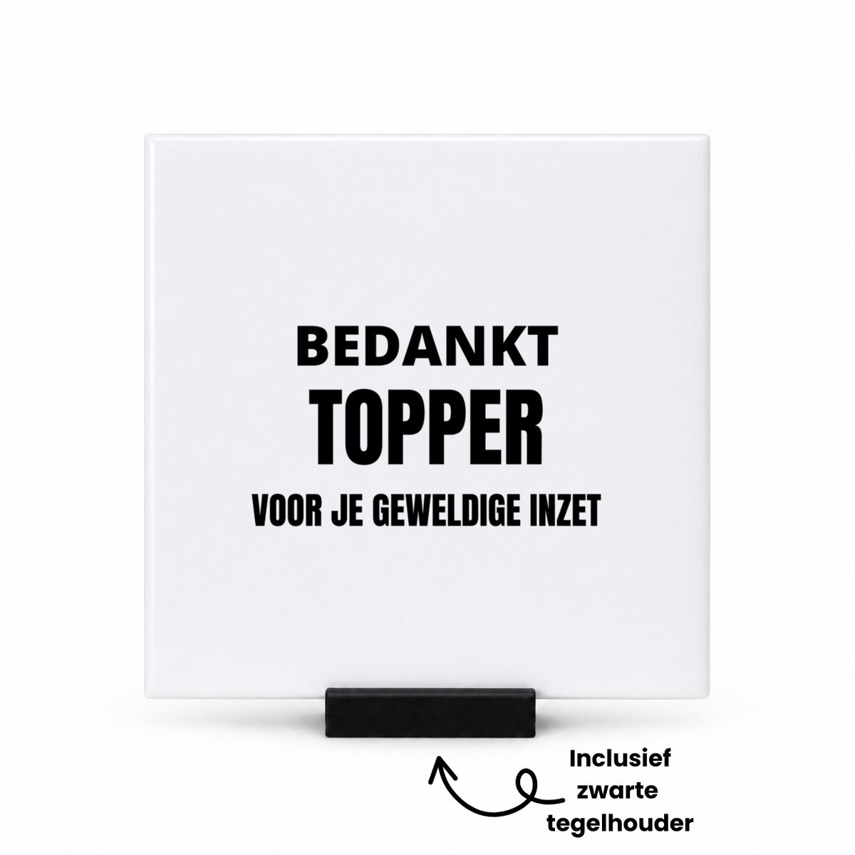 Hacebo Bedankt topper voor je geweldige inzet tegeltje met tegelhouder - Collega - collega - tegeltjes met tekst - Cadeautje voor inzet tonen - bedankt voor alles - geschenk - spreuktegels - 10.8x10.8 CM Wit