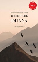 It's just the Dunya