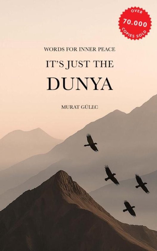 Livre "It's Just the Dunya" par Murat Gülec, avec un paysage de montagne et des oiseaux en vol, texte "Words for Inner Peace" et "Plus de 70.000 exemplaires vendus".