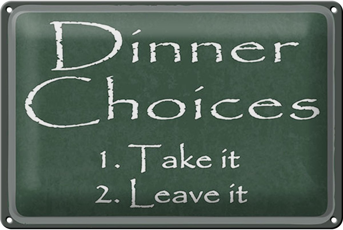 Blechschild Spruch 20x30 cm Dinner Choises Deko Schild