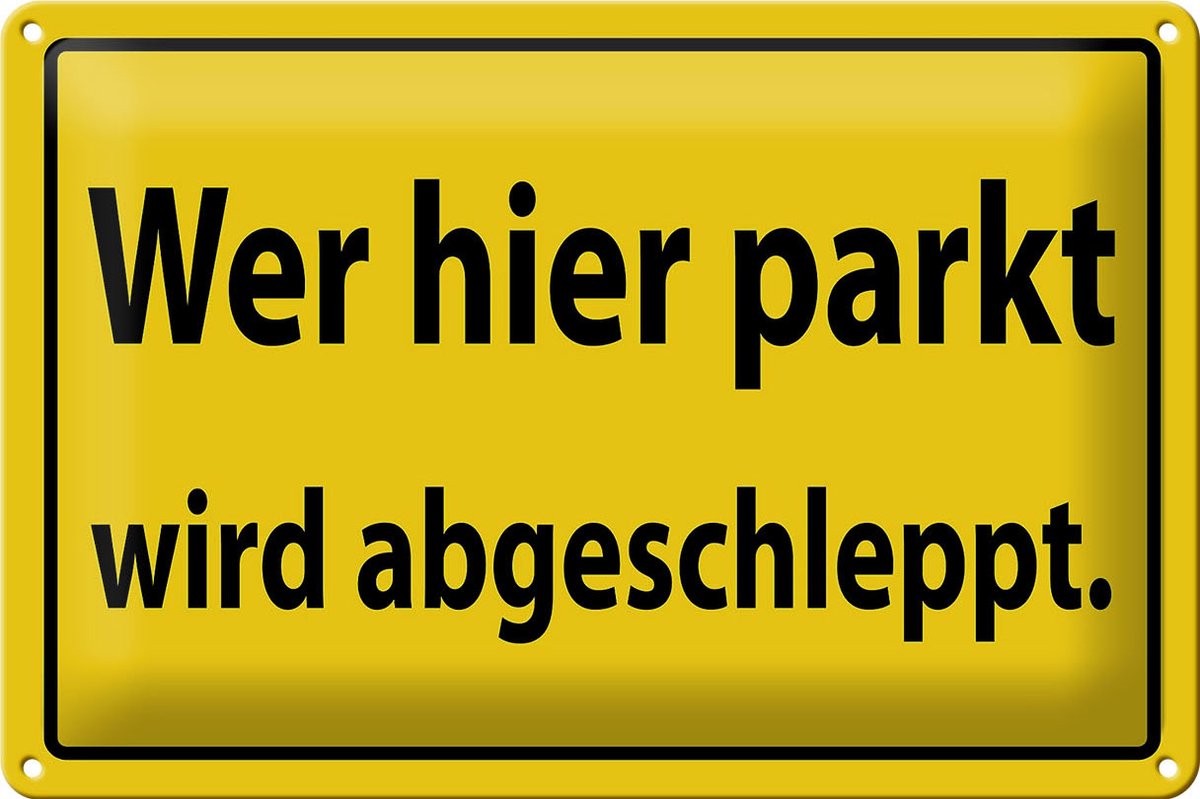 Blechschild Hinweis 30x20cm Wer hier parkt wird abgeschleppt