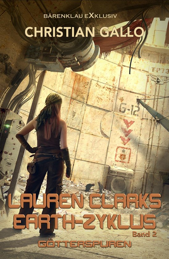 Lauren Clarks Earth-Zyklus, Band 2: Götterspuren - cover