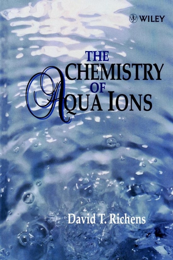 The Chemistry Of Aqua Ions: Synthesis, Structure And Reactiv ... - cover