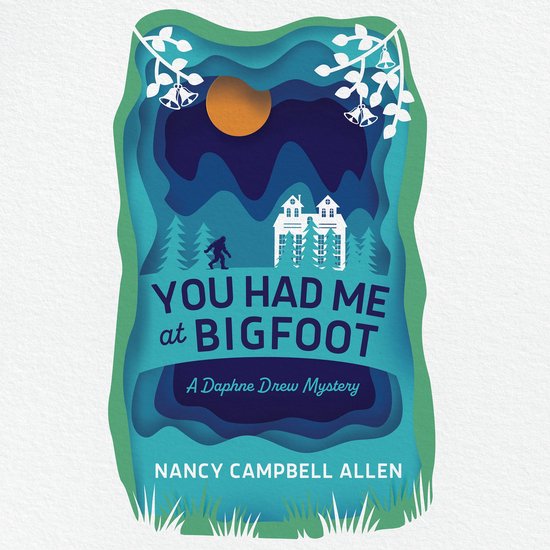 You Had Me at Bigfoot - cover