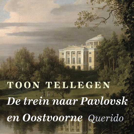 De trein naar Pavlovsk en Oostvoorne en andere verhalen - cover