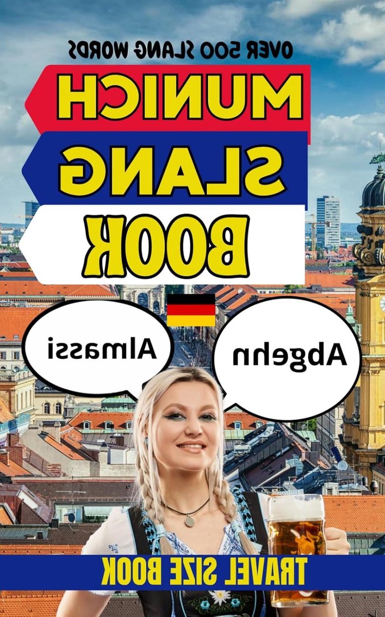 Stadswoordenboek München - Bavaria Slang - Lokale Taal Leren - 500 Uitdrukkingen - 141 Pagina's - Niet Van Toepassing