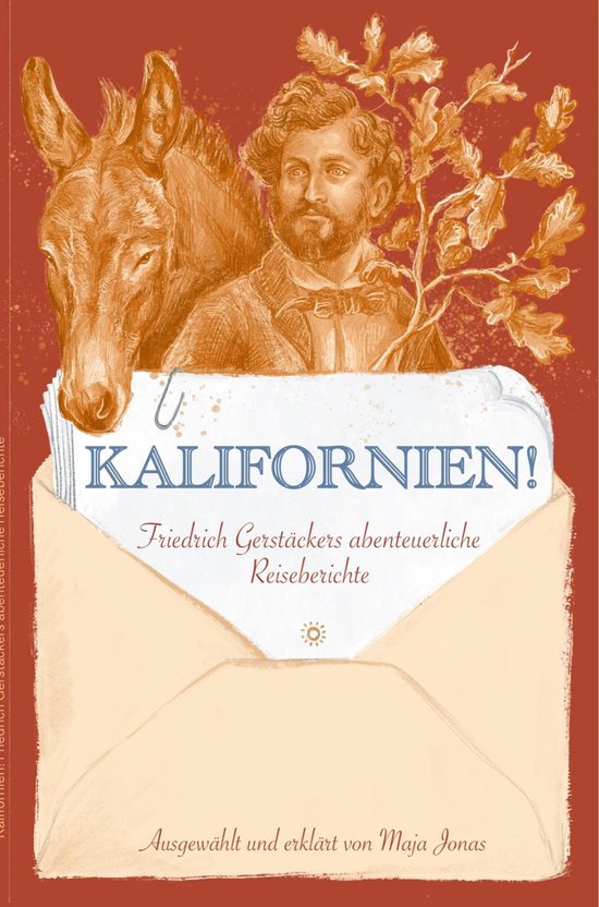 Kalifornien! Friedrich Gerstäckers abenteuerliche Reiseberi ... - cover