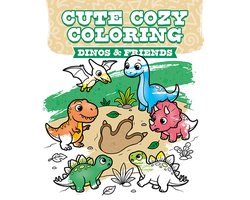 Cute Cozy Coloring- Cute Cozy Coloring: Dinos & Friends