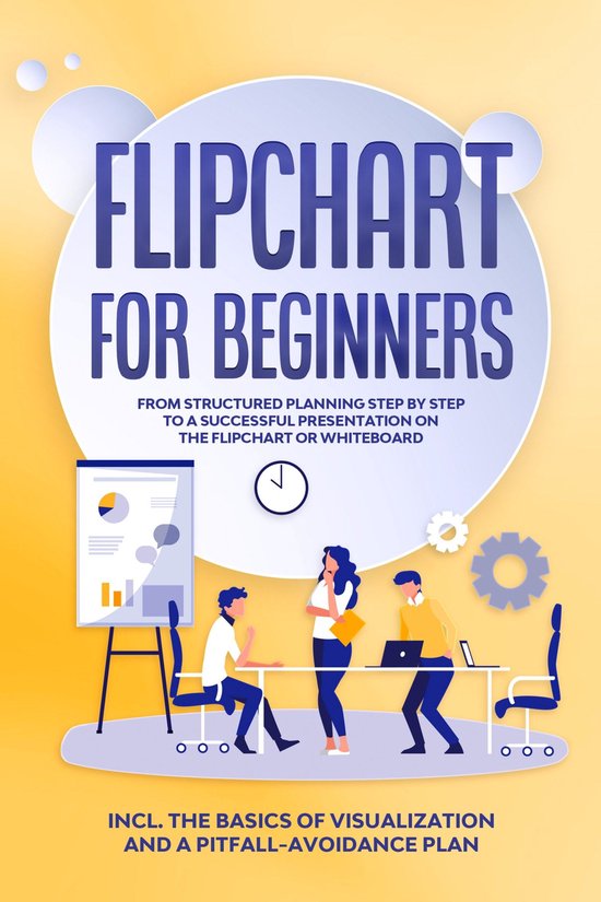 Flipchart for Beginners: From Structured Planning Step by St ... - cover