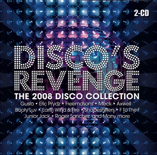 Various Artists - Disco's Revenge - The 2008 Disco Collection (CD)
