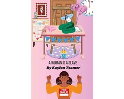 A Woman Is A Slave