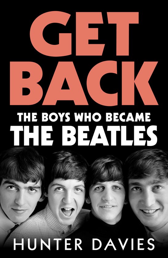 Boekomslag met de titel 'GET BACK' en de ondertitel 'THE BOYS WHO BECAME THE BEATLES', met een foto van de vier jonge Beatles.