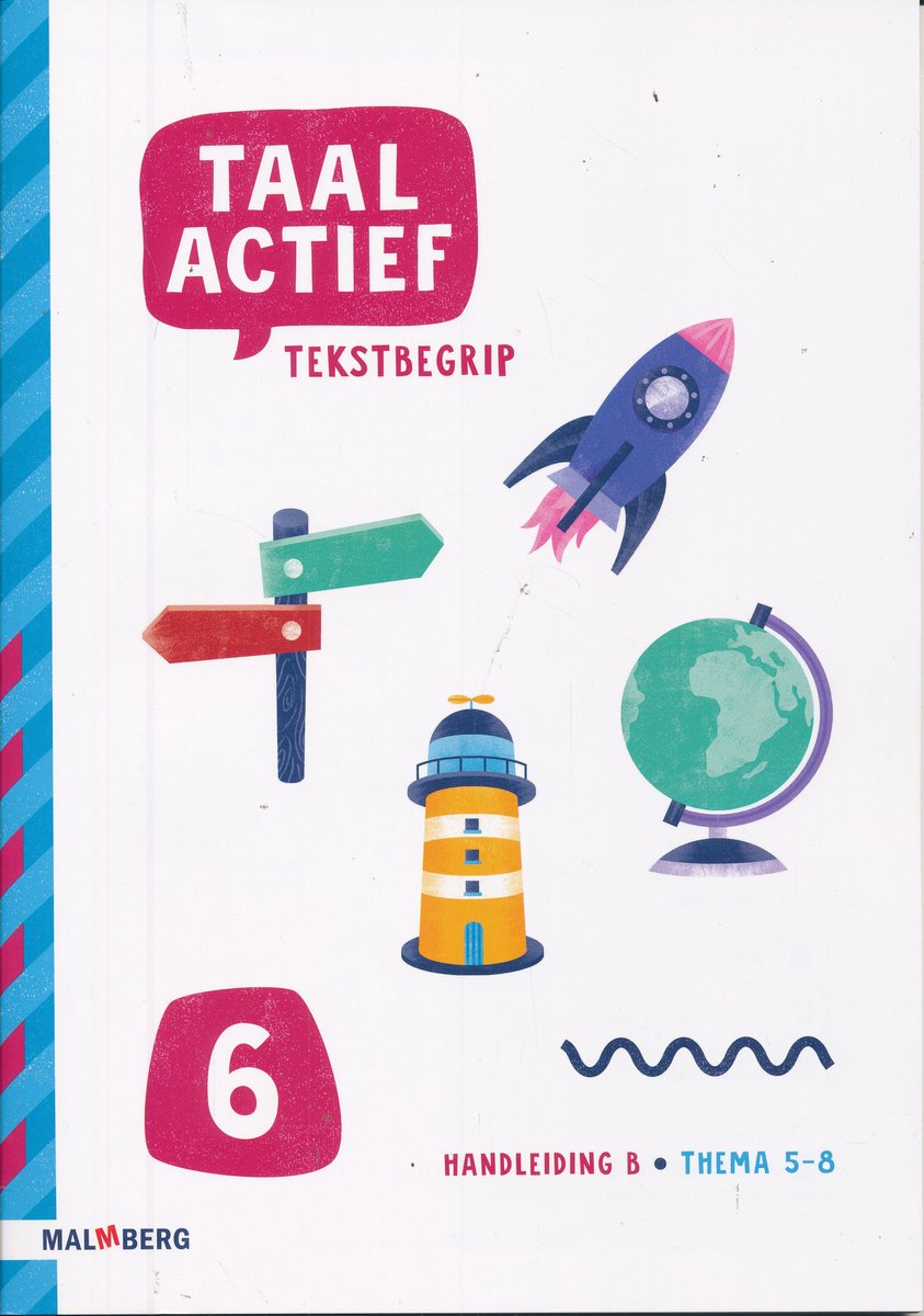 Taal Actief versie 5 Handleiding B Tekstbegrip Thema 5-8 groep 6