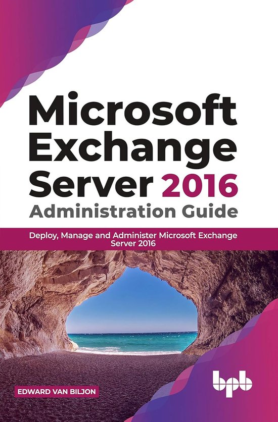 Microsoft Exchange Server 2016 Administration Guide: - cover