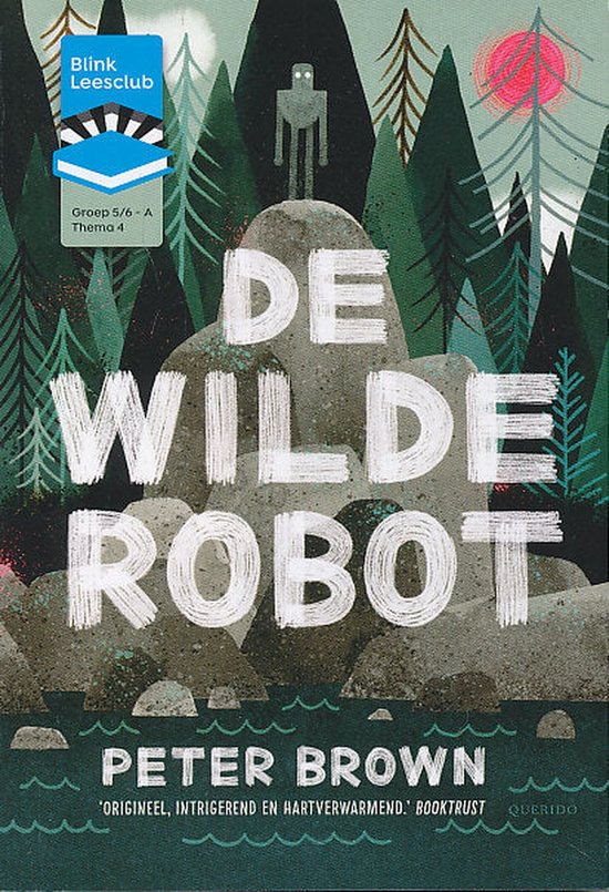 Boekcover met de titel 'De wilde robot' in grote letters, een kleine robot op een rots, omringd door bomen en water.