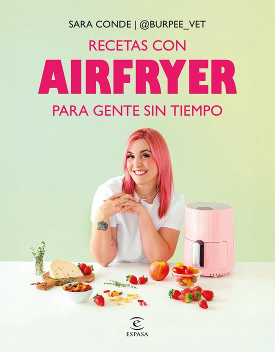 Espasa Gastronomía - Recetas con airfryer para gente sin ti ... - cover