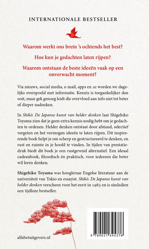 INTERNATIONALE BESTSELLER. Waarom werkt ons brein 's ochtends het best? Hoe kun je gedachten laten rijpen? Waarom ontstaan de beste ideeën vaak op een onverwacht moment? Shigehiko Toyama: Shiko. De Japanse kunst van helder denken.