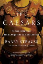 Ten Caesars Roman Emperors from Augustus to Constantine
