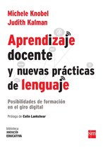 Biblioteca Innovación Educativa - Aprendizaje docente y nuevas prácticas del lenguaje