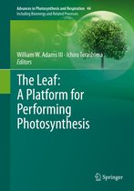 Advances in Photosynthesis and Respiration 44 - The Leaf: A Platform for Performing Photosynthesis