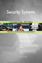 Security Systems A Complete Guide - 2019 Edition