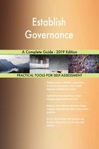 Establish Governance A Complete Guide - 2019 Edition