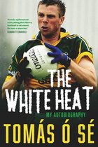 The White Heat – My Autobiography