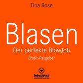 Blasen - Der perfekte Blowjob / Erotischer Hörbuch Ratgeber