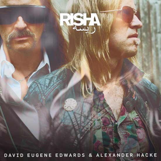 David Eugene Edwards Alexander Hacke - Risha
