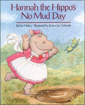 Hannah and the Hippo's No Mud Day