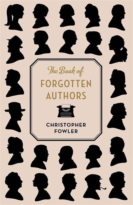 Boekomslag met de titel 'The Book of Forgotten Authors' door Christopher Fowler, omringd door silhouetten van hoofden.