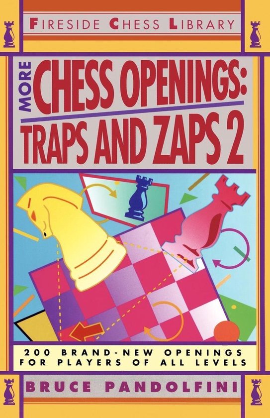 More Chess Openings Traps And Zaps 2, Bruce Pandolfini 9780671794996