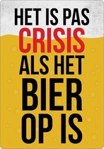 Spreukenbordje: Het Is Pas Crisis Als Het Bier Op Is! | Houten Tekstbord