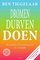 Dromen, Durven, Doen