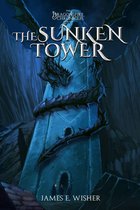 The Dragonspire Chronicles 5 - The Sunken Tower