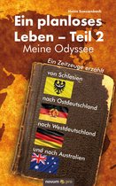 Ein planloses Leben – Teil 2